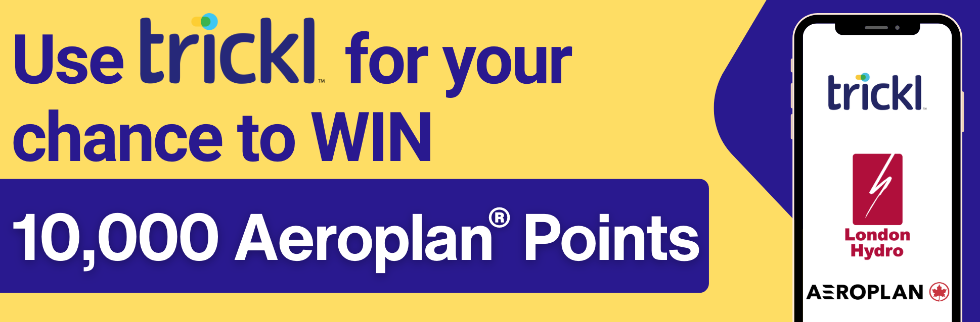 Trickl contest banner. Use Trickl for your chance to WIN 10,000 Aeroplan points